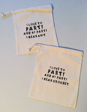 Load image into Gallery viewer, I Love to Party and by Party I Mean Crochet Cotton Drawstring Tote Bag
